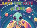 Gioco Save The Cute Aliens