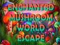 Gioco Enchanted Mushroom World Escape