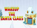 Gioco Wakeup The Santa Claus