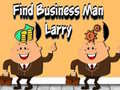 Gioco Find Business Man Larry