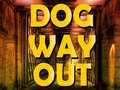 Gioco Dog Way Out