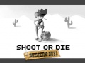 Gioco Shoot or Die Western duel