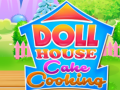 Gioco Doll House Cake Cooking