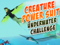 Gioco Creature Power Suit Underwater Challenge!
