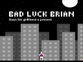 Gioco Bad Luck Brian