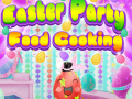 Gioco Easter Party Food Cooking