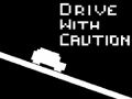 Gioco Drive with Caution