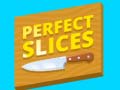 Gioco Perfect Slices