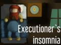 Gioco Executioner's insomnia