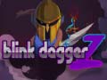 Gioco Blink Dagger Z