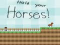 Gioco Hold your horses!