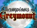 Gioco Champions of Greymount