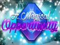 Gioco A Magical Opportunity