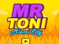 Gioco Mr Toni Miami City