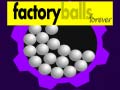 Gioco Factory Balls Forever