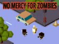 Gioco No Mercy for Zombies