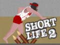 Gioco Short Life 2