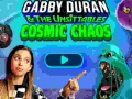 Gioco Gabby Duran & the Unsittables Cosmic Chaos