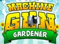 Gioco Machine Gun Gardener