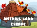 Gioco Anthill Land Escape