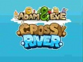 Gioco Adam & Eve Crossy River