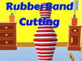 Gioco Rubber Band Cutting