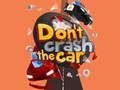 Gioco Don't Crash the Car