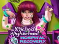 Gioco Wicked High School Hospital Recovery