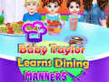 Gioco Baby Taylor Learns Dining Manners