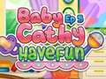 Gioco Baby Cathy Ep5: Have Fun