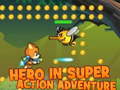 Gioco Hero in super action Adventure