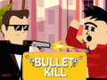 Gioco Bullet Kill