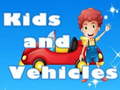 Gioco Kids and Vehicles 