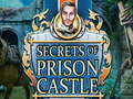 Gioco Secrets of Prison Castle