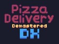 Gioco Pizza Delivery Demastered Deluxe