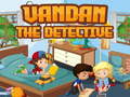 Gioco Vandan the detective