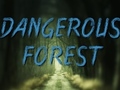 Gioco Dangerous Forest