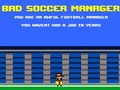 Gioco Bad Soccer Manager