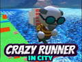 Gioco Crazy Runner in City