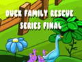 Gioco Duck Family Rescue Series Final