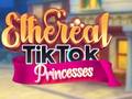 Gioco Ethereal TikTok Princesses