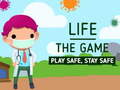 Gioco Life The Game Play safe Stay Safe