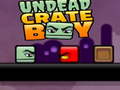 Gioco Undead Crate Boy