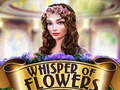 Gioco Whispers of Flowers