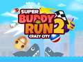 Gioco Super Buddy Run 2 Crazy City
