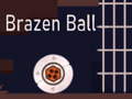 Gioco Brazen Ball