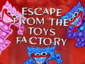 Gioco Escape From The Toys Factory