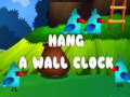 Gioco Hang a Wall Clock