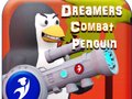 Gioco Dreamers Combat Penguin