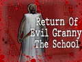 Gioco Return Of Evil Granny: The School